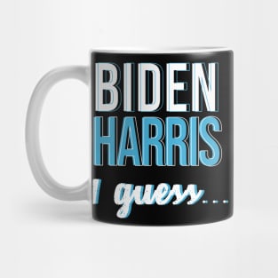 Biden Harris I guess... Mug